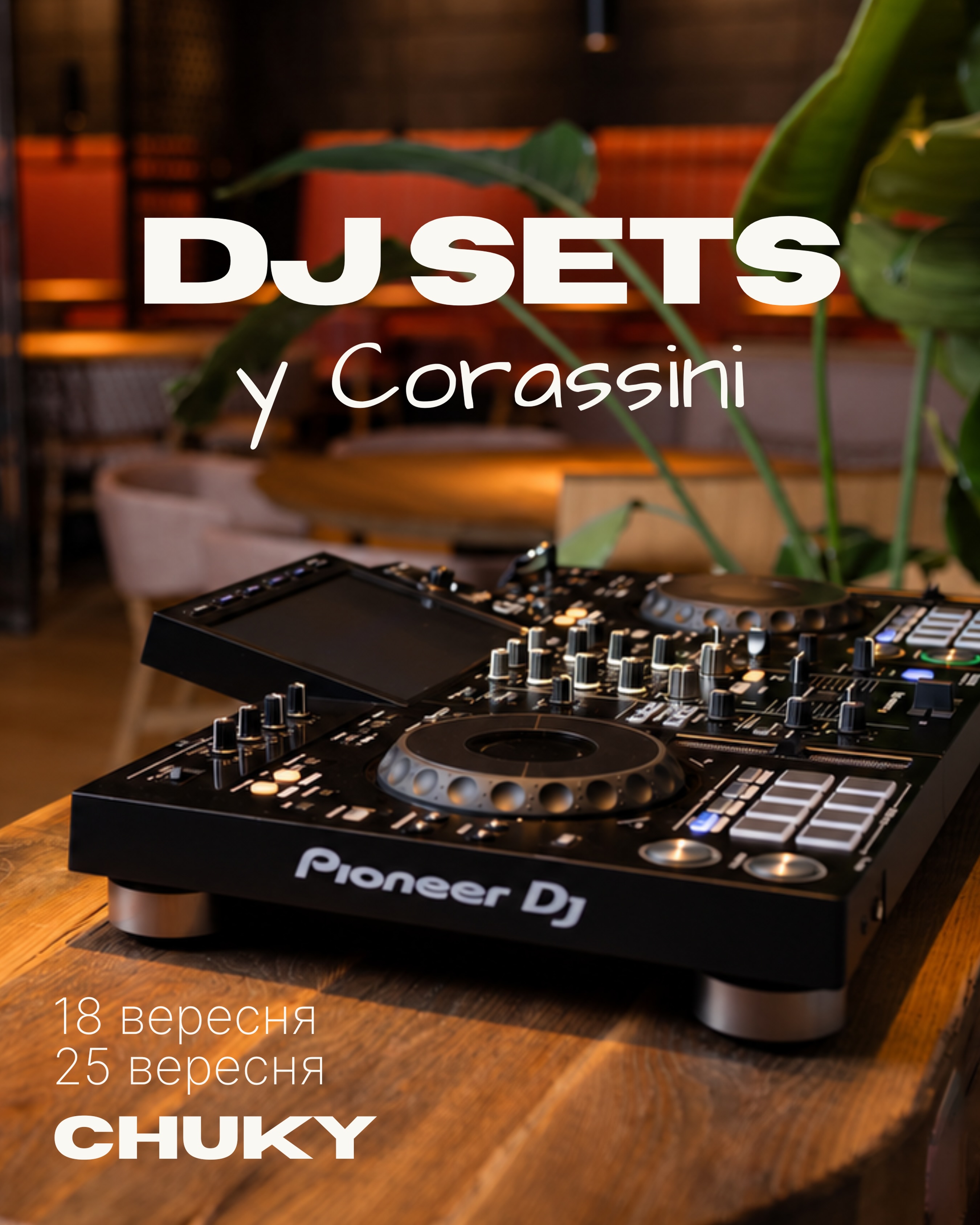DJ Sets у Corassini з Chuky